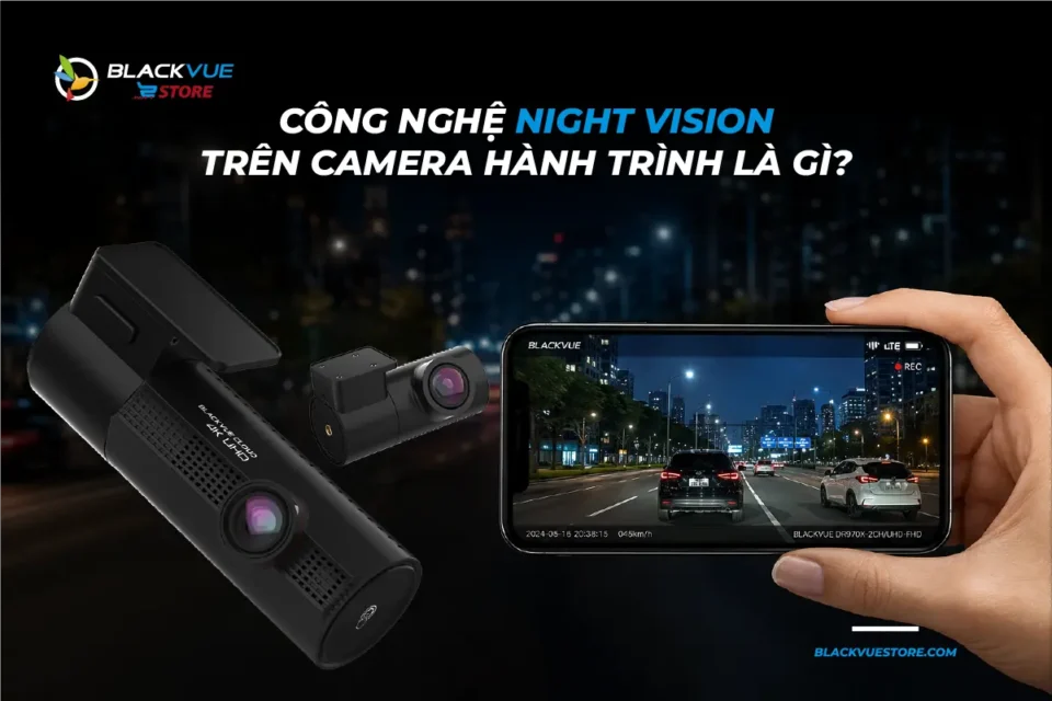Công Nghệ Night Vision Trên Camera Hành Trình